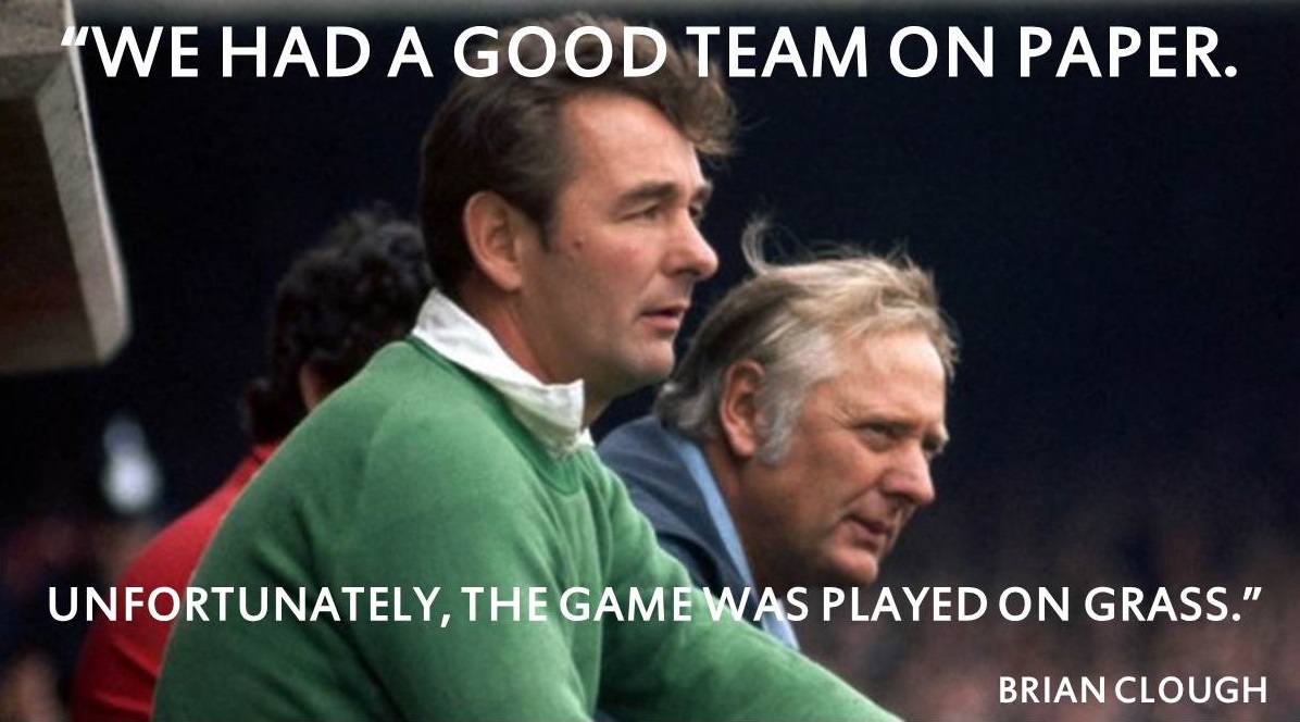 Brian Clough good team on paper football quote meme